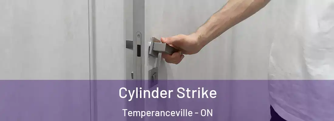  Cylinder Strike Temperanceville - ON