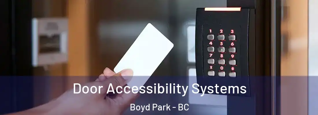  Door Accessibility Systems Boyd Park - BC
