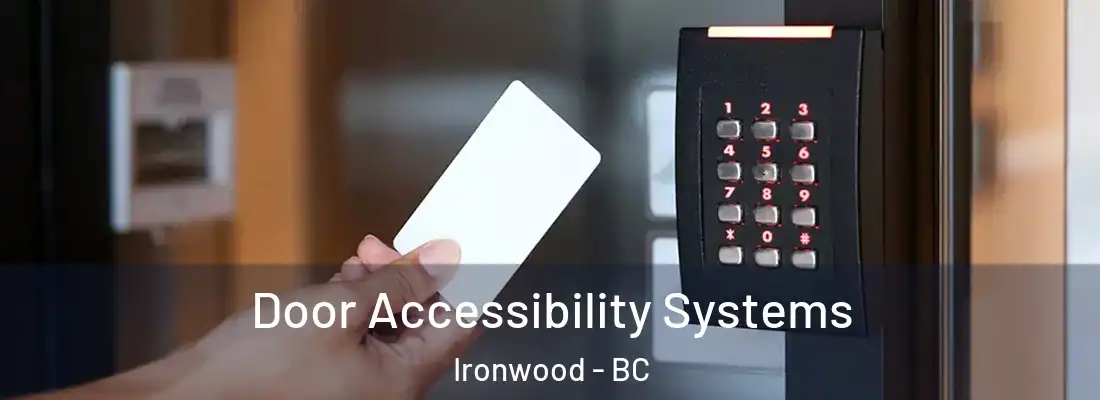  Door Accessibility Systems Ironwood - BC