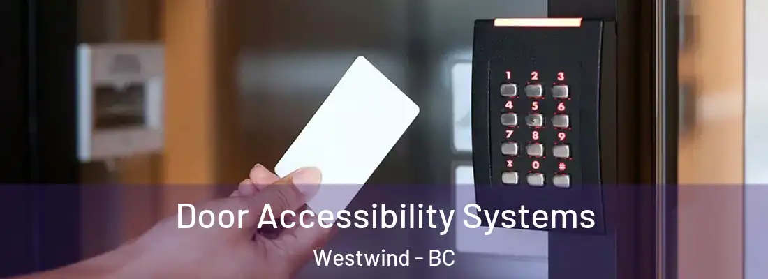  Door Accessibility Systems Westwind - BC