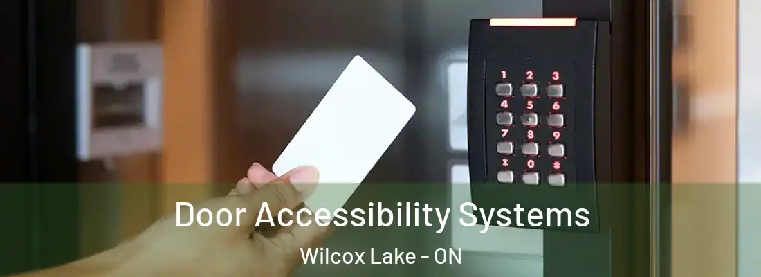 Door Accessibility Systems Wilcox Lake - ON