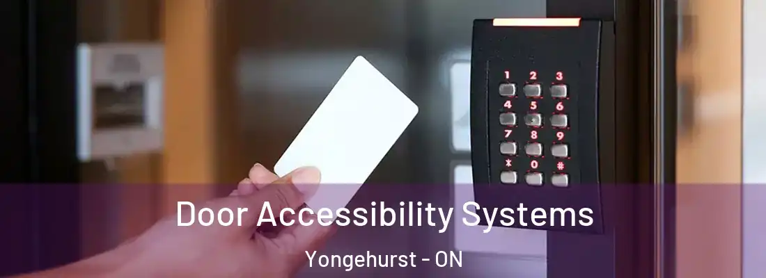 Door Accessibility Systems Yongehurst - ON