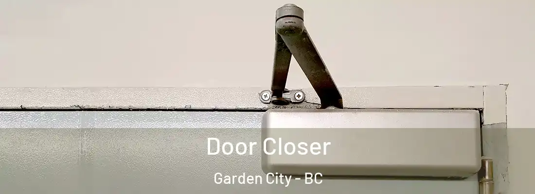  Door Closer Garden City - BC