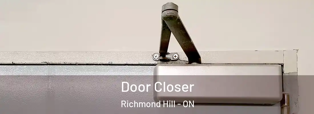  Door Closer Richmond Hill - ON