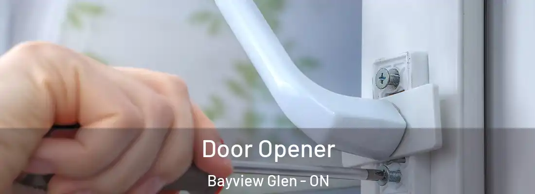  Door Opener Bayview Glen - ON
