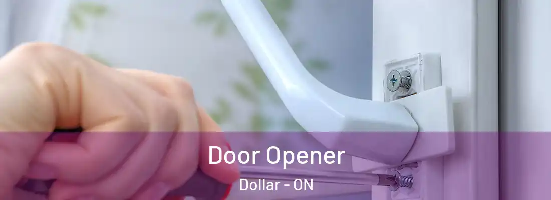  Door Opener Dollar - ON