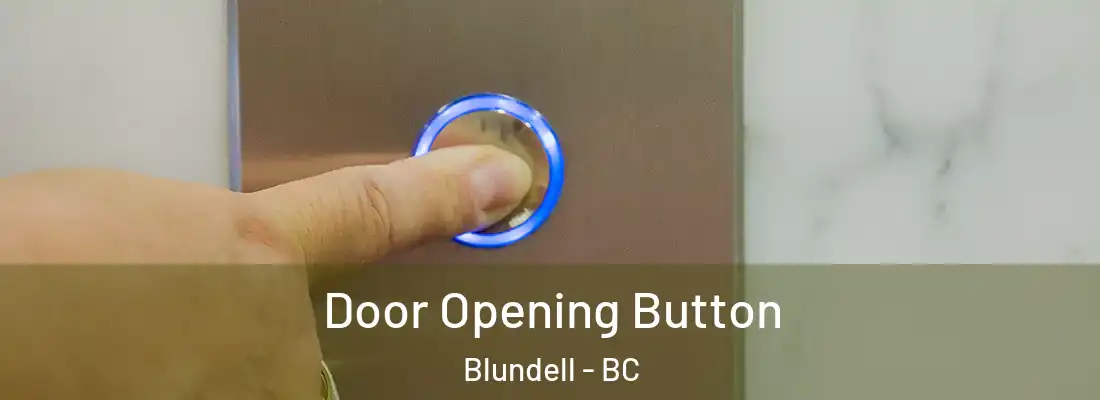  Door Opening Button Blundell - BC