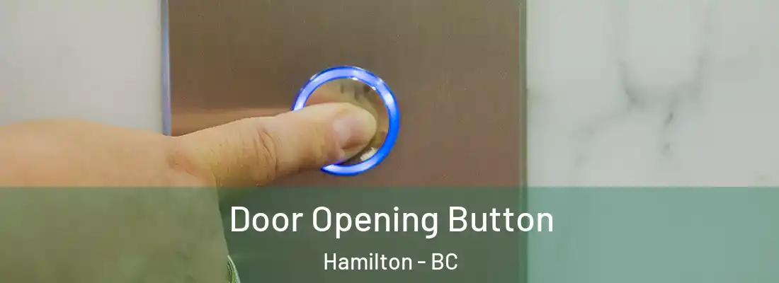  Door Opening Button Hamilton - BC
