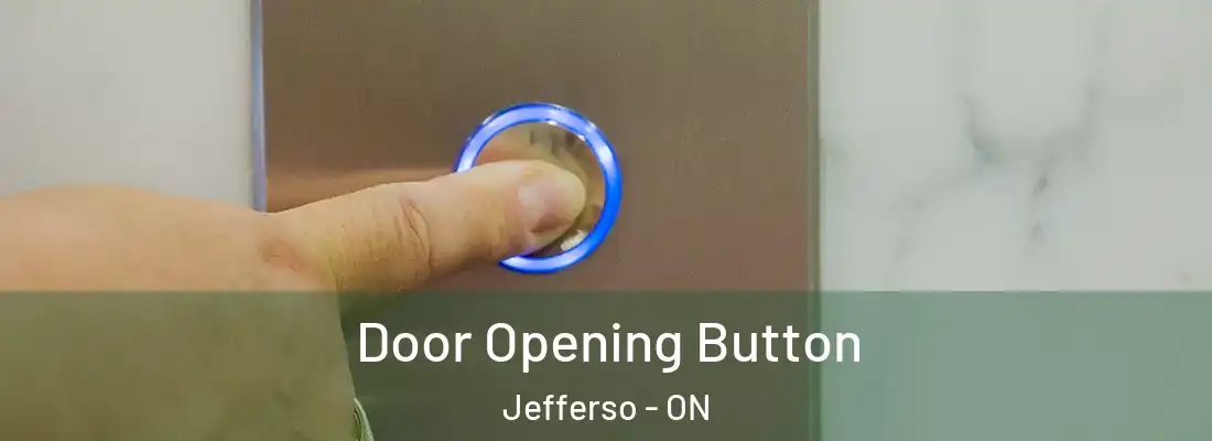  Door Opening Button Jefferso - ON