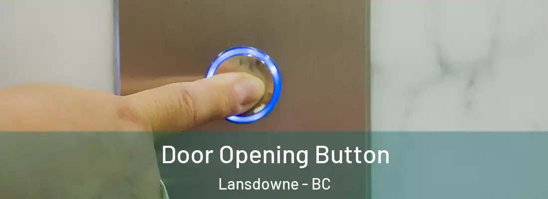  Door Opening Button Lansdowne - BC