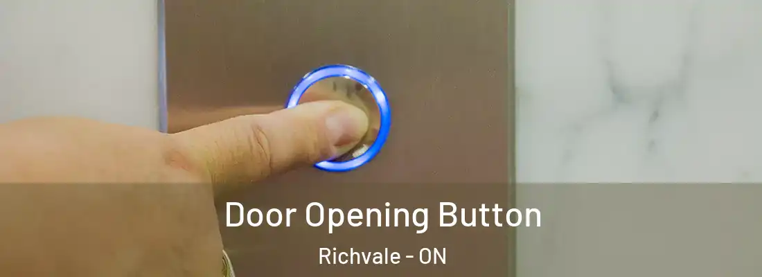  Door Opening Button Richvale - ON