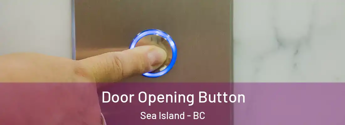  Door Opening Button Sea Island - BC
