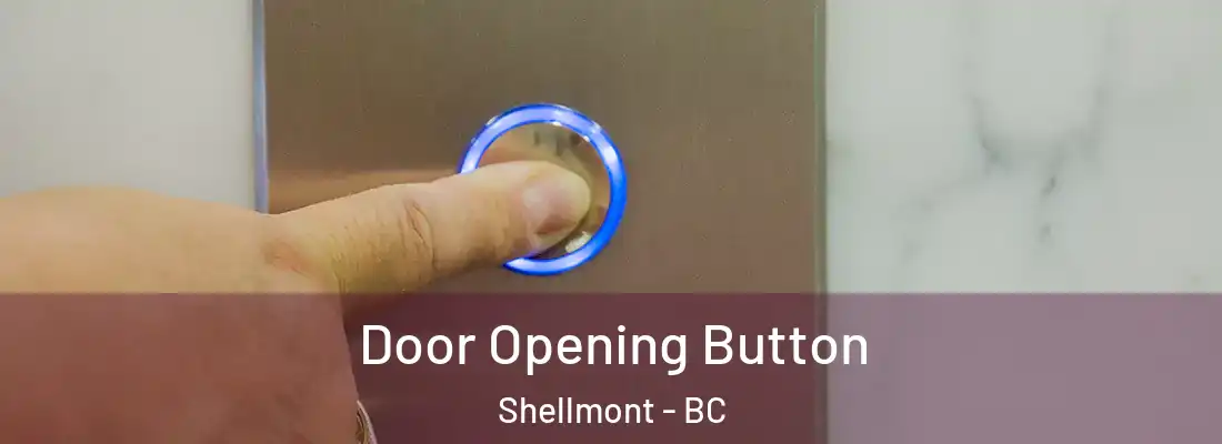  Door Opening Button Shellmont - BC