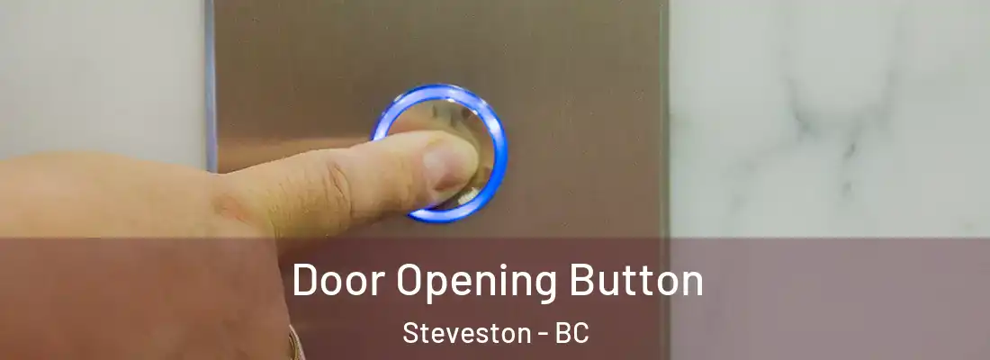  Door Opening Button Steveston - BC