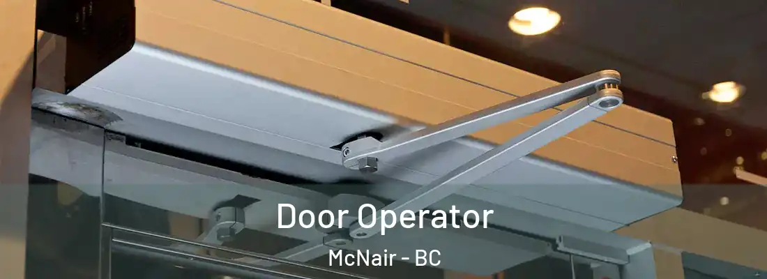  Door Operator McNair - BC
