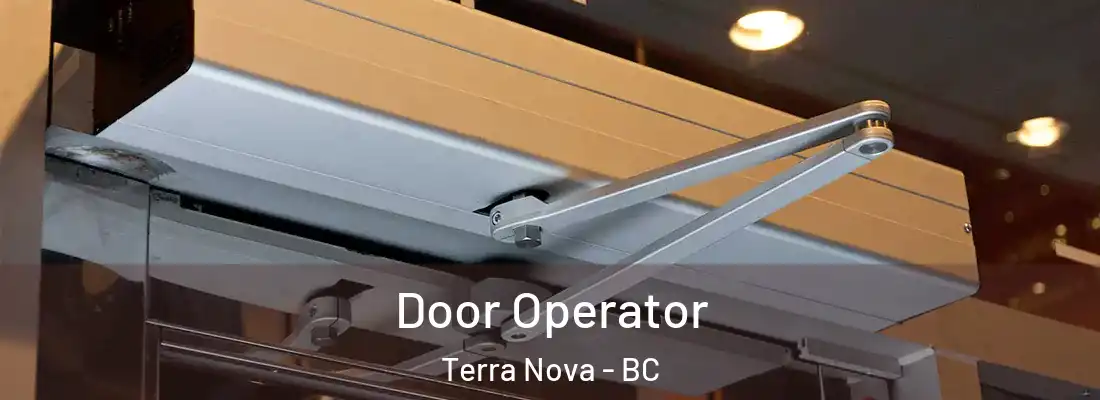  Door Operator Terra Nova - BC