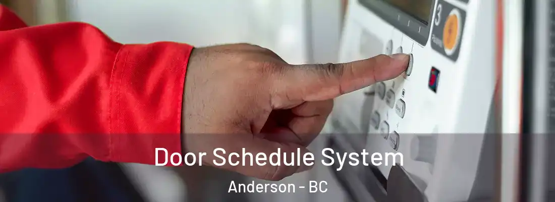  Door Schedule System Anderson - BC