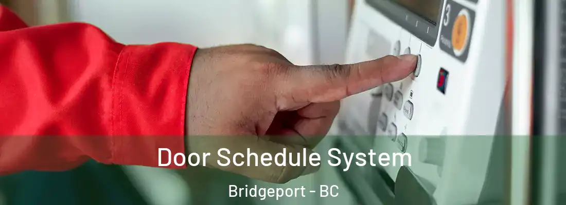  Door Schedule System Bridgeport - BC