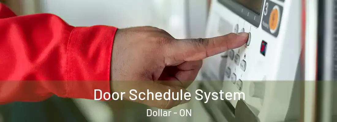  Door Schedule System Dollar - ON
