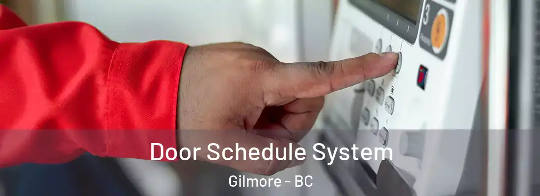  Door Schedule System Gilmore - BC