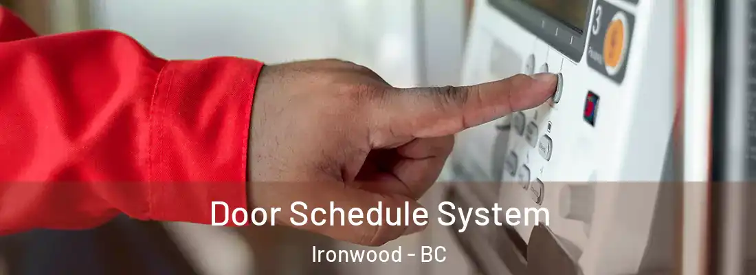  Door Schedule System Ironwood - BC