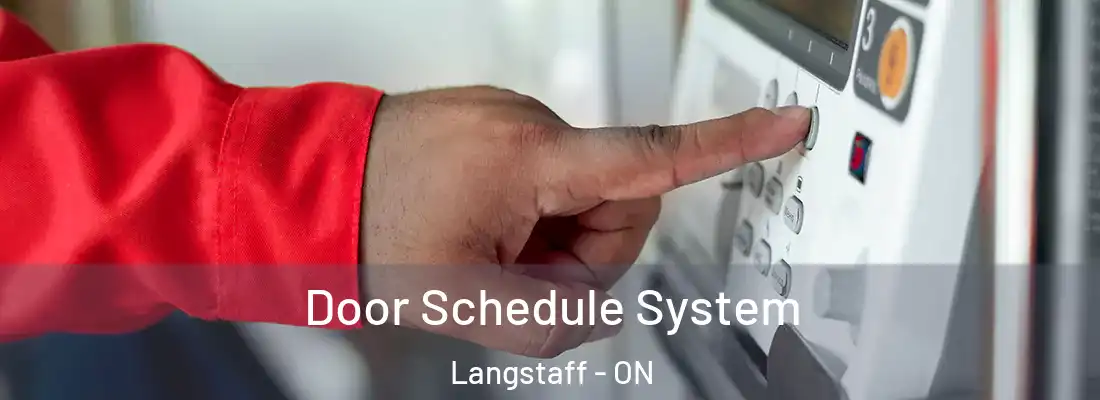  Door Schedule System Langstaff - ON