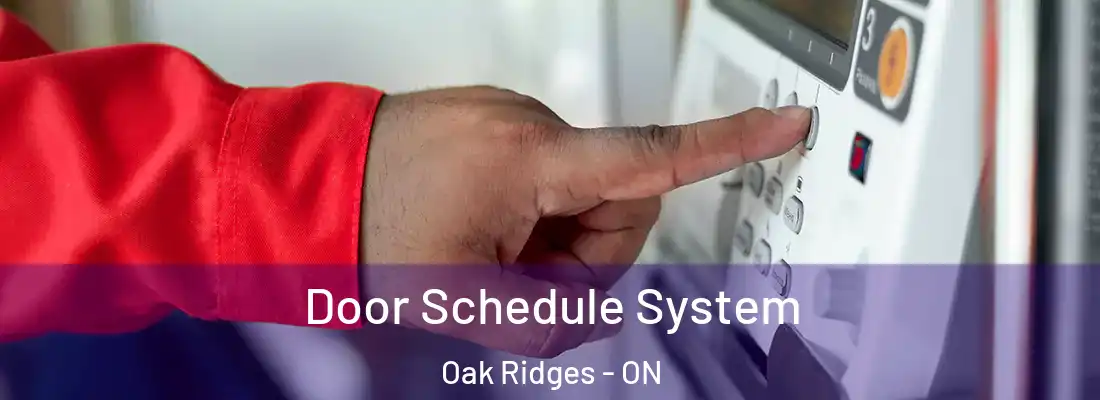  Door Schedule System Oak Ridges - ON