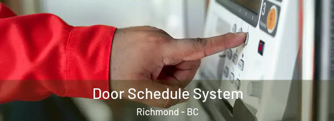  Door Schedule System Richmond - BC