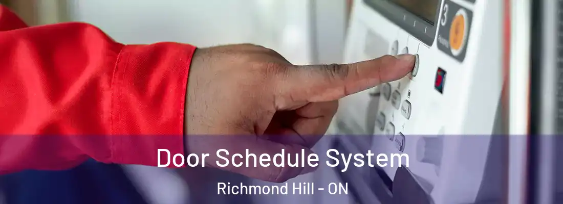  Door Schedule System Richmond Hill - ON