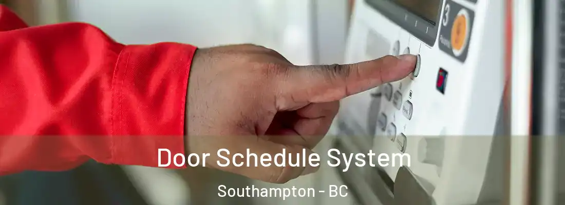  Door Schedule System Southampton - BC