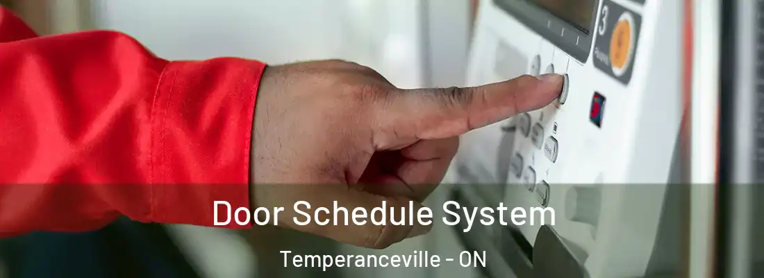  Door Schedule System Temperanceville - ON