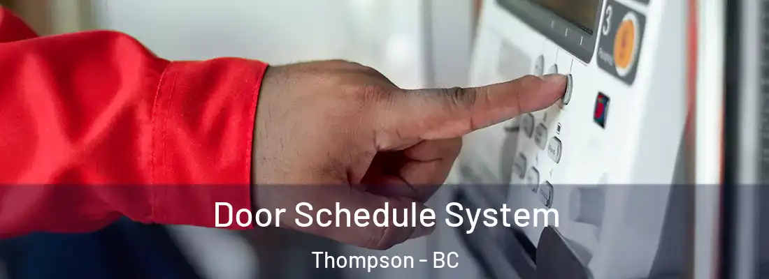  Door Schedule System Thompson - BC