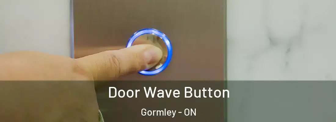  Door Wave Button Gormley - ON