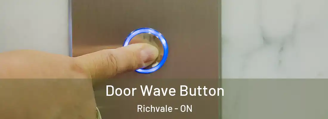  Door Wave Button Richvale - ON