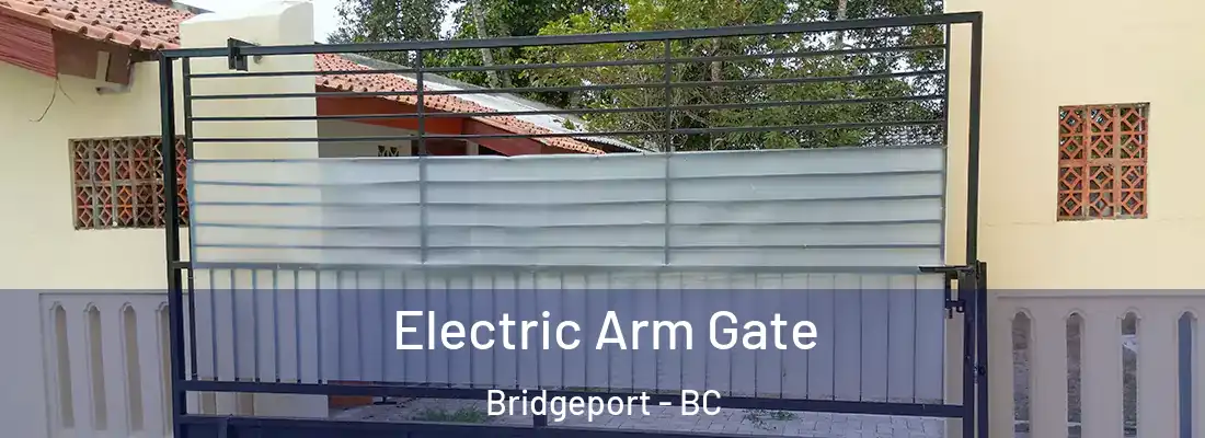  Electric Arm Gate Bridgeport - BC