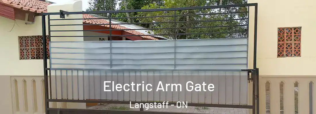  Electric Arm Gate Langstaff - ON