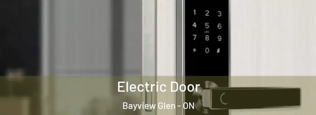  Electric Door Bayview Glen - ON