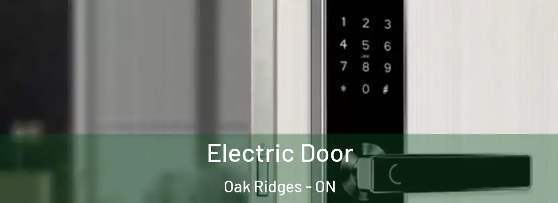  Electric Door Oak Ridges - ON