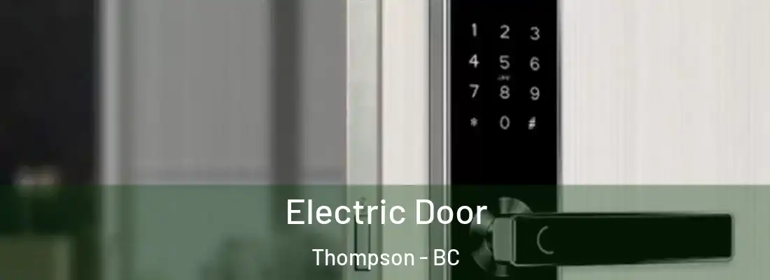  Electric Door Thompson - BC