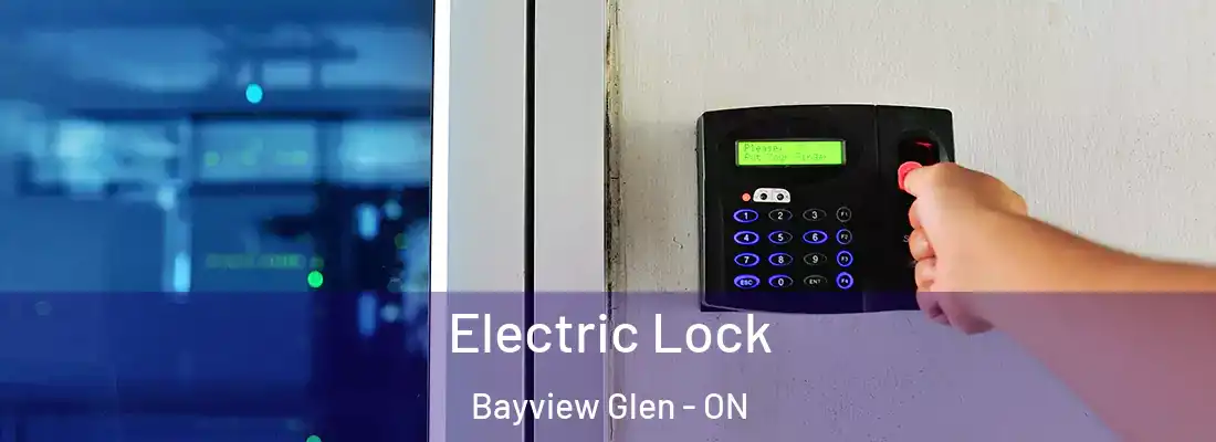  Electric Lock Bayview Glen - ON