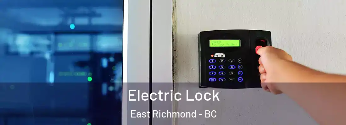  Electric Lock East Richmond - BC