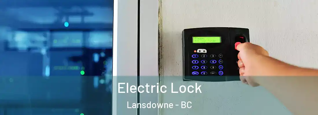  Electric Lock Lansdowne - BC
