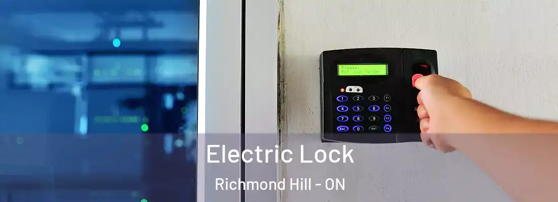  Electric Lock Richmond Hill - ON