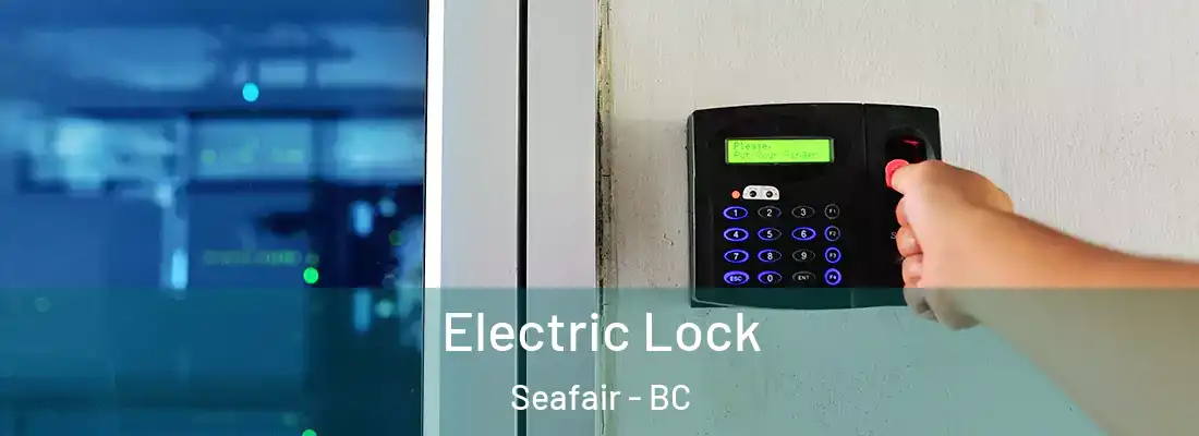  Electric Lock Seafair - BC