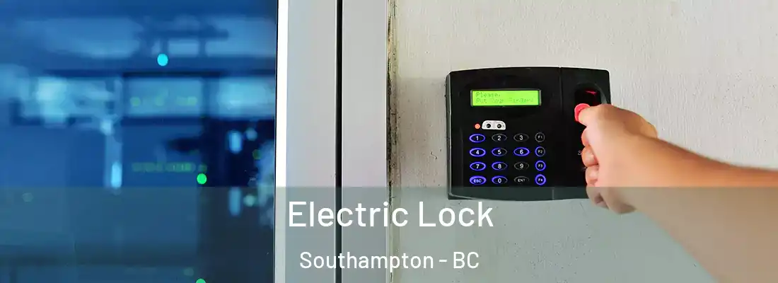  Electric Lock Southampton - BC