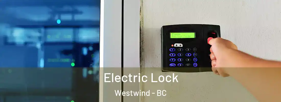  Electric Lock Westwind - BC