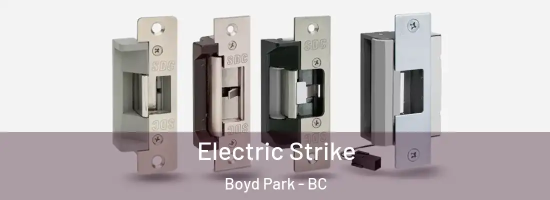  Electric Strike Boyd Park - BC