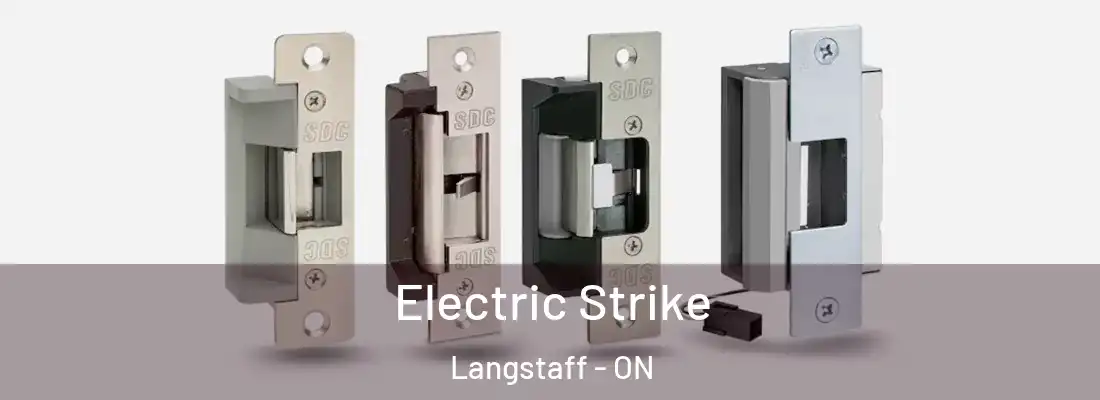  Electric Strike Langstaff - ON