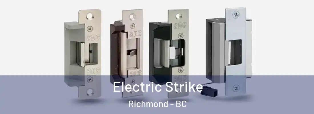  Electric Strike Richmond - BC