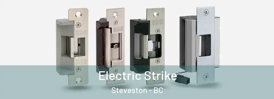  Electric Strike Steveston - BC